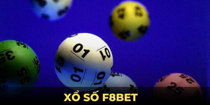 Xổ Số F8BET - Top sân chơi xổ số uy tín năm 2025